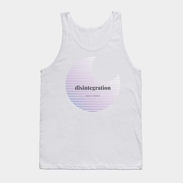 DISINTEGRATION (Light) Tank Top by A. R. OLIVIERI